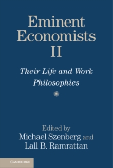 Eminent Economists II : Their Life and Work Philosophies, Paperback / softback Book Eminent Economists II : Their Life and Work Philosophies, Paperback / softback Book
