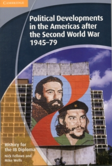 History for the IB Diploma: Political Developments in the Americas after the Second World War 1945-79, Paperback / softback Book History for the IB Diploma: Political Developments in the Americas after the Second World War 1945-79, Paperback / softback Book