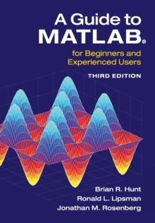 A Guide to MATLAB (R) : For Beginners and Experienced Users, Paperback Book A Guide to MATLAB (R) : For Beginners and Experienced Users, Paperback Book
