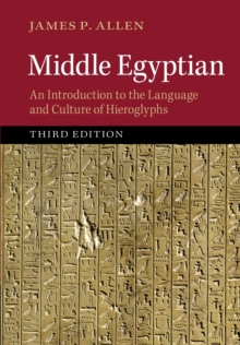 Middle Egyptian : An Introduction to the Language and Culture of Hieroglyphs