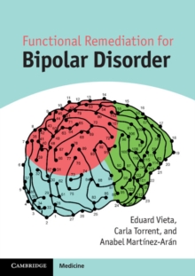 Functional Remediation for Bipolar Disorder, Paperback / softback Book Functional Remediation for Bipolar Disorder, Paperback / softback Book