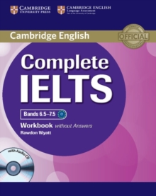 Complete IELTS Bands 6.57.5 Workbook without Answers with Audio CD