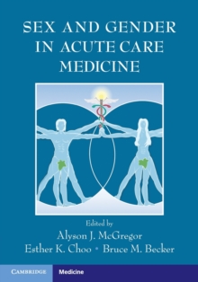 Sex and Gender in Acute Care Medicine, Paperback Book Sex and Gender in Acute Care Medicine, Paperback Book