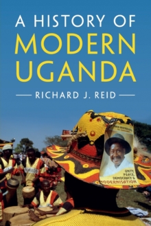 A History of Modern Uganda, Paperback / softback Book A History of Modern Uganda, Paperback / softback Book