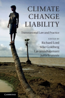 Climate Change Liability : Transnational Law and Practice, Paperback Book Climate Change Liability : Transnational Law and Practice, Paperback Book