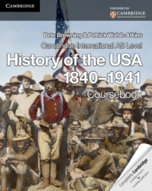 Cambridge International AS Level History of the USA 1840-1941 Coursebook, Paperback Book Cambridge International AS Level History of the USA 1840-1941 Coursebook, Paperback Book