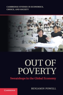Out of Poverty : Sweatshops in the Global Economy, Paperback / softback Book Out of Poverty : Sweatshops in the Global Economy, Paperback / softback Book