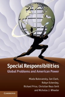Special Responsibilities : Global Problems and American Power, Paperback Book Special Responsibilities : Global Problems and American Power, Paperback Book