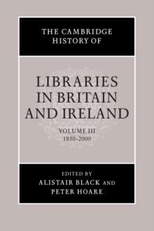 The Cambridge History of Libraries in Britain and Ireland