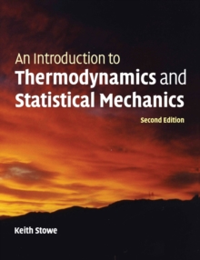 An Introduction to Thermodynamics and Statistical Mechanics, Paperback / softback Book An Introduction to Thermodynamics and Statistical Mechanics, Paperback / softback Book