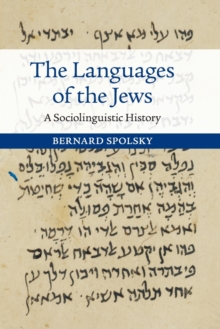 The Languages of the Jews : A Sociolinguistic History, Paperback / softback Book The Languages of the Jews : A Sociolinguistic History, Paperback / softback Book