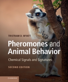 Pheromones and Animal Behavior : Chemical Signals and Signatures