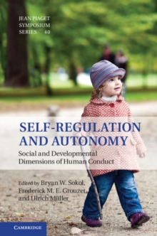 Self-Regulation and Autonomy : Social and Developmental Dimensions of Human Conduct