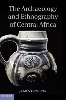 Archaeology and Ethnography of Central Africa