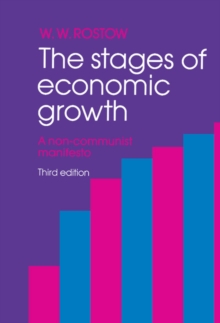 Stages of Economic Growth : A Non-Communist Manifesto