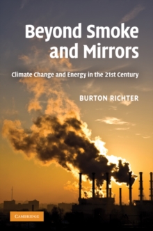 Beyond Smoke and Mirrors : Climate Change and Energy in the 21st Century