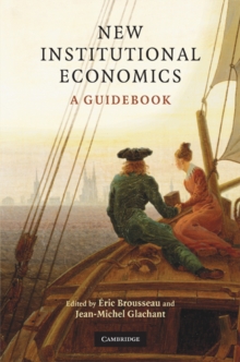 New Institutional Economics : A Guidebook