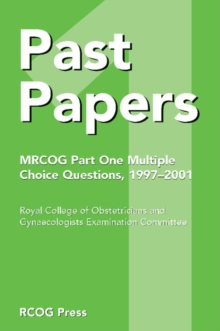 Past Papers MRCOG Part One Multiple Choice Questions : 1997-2001