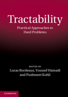 Tractability : Practical Approaches to Hard Problems