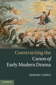 Constructing the Canon of Early Modern Drama