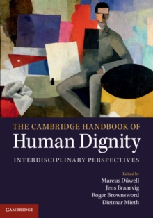 The Cambridge Handbook of Human Dignity : Interdisciplinary Perspectives