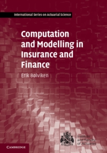 Computation and Modelling in Insurance and Finance