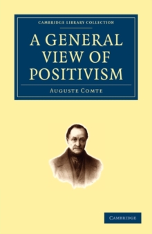 A General View of Positivism, Paperback / softback Book A General View of Positivism, Paperback / softback Book