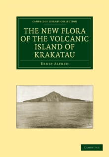 The New Flora of the Volcanic Island of Krakatau, Paperback / softback Book The New Flora of the Volcanic Island of Krakatau, Paperback / softback Book