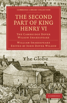 The Second Part of King Henry VI, Part 2 : The Cambridge Dover Wilson Shakespeare, Paperback / softback Book The Second Part of King Henry VI, Part 2 : The Cambridge Dover Wilson Shakespeare, Paperback / softback Book