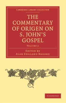 The Commentary of Origen on S. John's Gospel