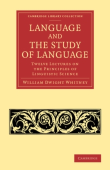 Language and the Study of Language : Twelve Lectures on the Principles of Linguistic Science, Paperback / softback Book Language and the Study of Language : Twelve Lectures on the Principles of Linguistic Science, Paperback / softback Book