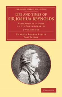 Life and Times of Sir Joshua Reynolds 2 Volume Set : With Notices of Some of his Cotemporaries, Mixed media product Book Life and Times of Sir Joshua Reynolds 2 Volume Set : With Notices of Some of his Cotemporaries, Mixed media product Book