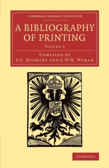 A Bibliography of Printing : With Notes and Illustrations