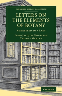 Letters on the Elements of Botany : Addressed to a Lady