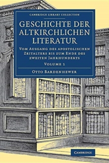 Geschichte der altkirchlichen Literatur, Paperback / softback Book Geschichte der altkirchlichen Literatur, Paperback / softback Book