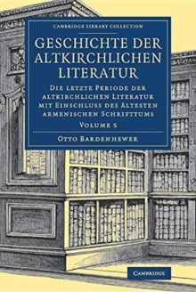 Geschichte der altkirchlichen Literatur, Paperback / softback Book Geschichte der altkirchlichen Literatur, Paperback / softback Book