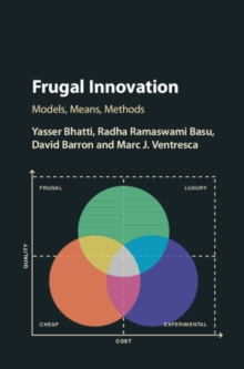 Frugal Innovation : Models, Means, Methods