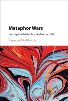 Metaphor Wars : Conceptual Metaphors in Human Life