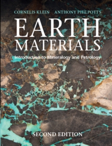 Earth Materials : Introduction to Mineralogy and Petrology