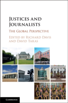 Justices and Journalists : The Global Perspective