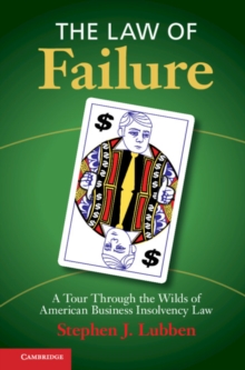 Law of Failure : A Tour Through the Wilds of American Business Insolvency Law