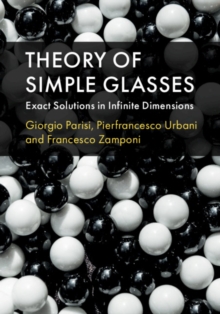 Theory of Simple Glasses : Exact Solutions in Infinite Dimensions