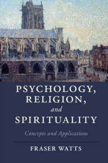 Psychology, Religion, and Spirituality : Concepts and Applications