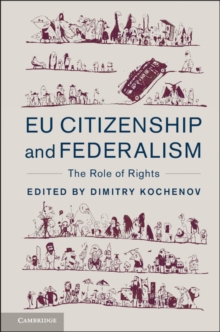 EU Citizenship and Federalism : The Role of Rights