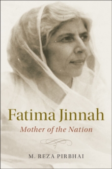 Fatima Jinnah : Mother of the Nation