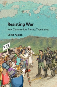 Resisting War : How Communities Protect Themselves