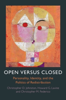 Open versus Closed : Personality, Identity, and the Politics of Redistribution