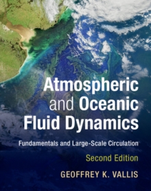 Atmospheric and Oceanic Fluid Dynamics : Fundamentals and Large-Scale Circulation