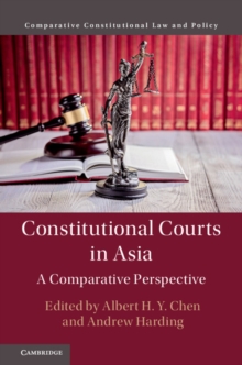 Constitutional Courts in Asia : A Comparative Perspective