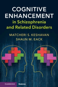 Cognitive Enhancement in Schizophrenia and Related Disorders